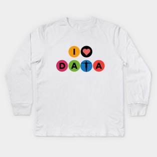 I Love data Kids Long Sleeve T-Shirt